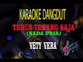 Download Lagu Karaoke Terus Terang Saja Nada Pria - Vety Vera (Karaoke Dangdut Tanpa Vocal)