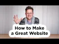 How to Make a Great Website What No One Tells You