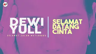 Download Dewi Yull - Selamat Datang Cinta (Official Audio) MP3