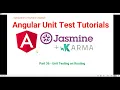 Part 36 - Angular unit test On Routing Angular unit test case Tutorials in Jasmin Karma
