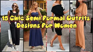 Download 15 Semi Formal Chic Outfits Designs For Women  #monicafashiongoogle MP3