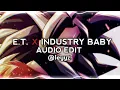 Download Lagu e.t. x industry baby - katy perry \u0026 lil nas x [edit audio] @leyyz.