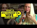 What are Atz Kilcher s Wife and Children doing now