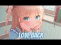 Nightcore - Love Back (Lyrics) (Why Don't We)