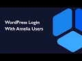 Login to WordPress with Amelia User Role and Access Panels