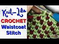 CROCHET WAISTCOAT STITCH AKA the Knit Stitch - Easy Tutorial