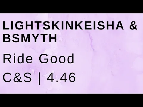 Download MP3 LightSkinKeisha & BSmyth Ride Good (C&S)