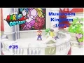 Super Mario Odyssey Part 35 Mushroom Kingdom Power Moons