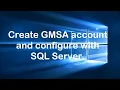 How To Create GMSA Accounts For SQL Server