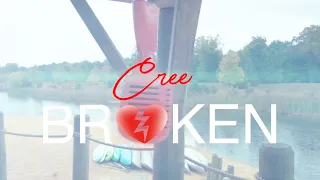 CREE BROKEN 