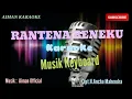 RANTENA BENEKU ( Karaoke ) Versi Musik Keyboard Cipt. H.Ancha Mahendra