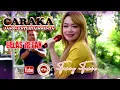 Lagu Fanny Fania  II  Gelas Retak  ( Cover  Caraka Jason Entertainmen )