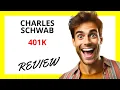 Charles Schwab 401k Review Evaluating Retirement Plan Services and Client Experiences