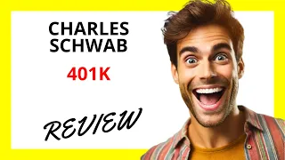 Charles Schwab 401k Review Evaluating Retirement Plan Services and Client Experiences
