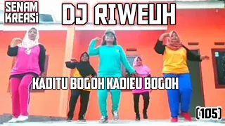 Download Dj RIWEUH | Kaditu Bogoh Kadieu Bogoh | Choreo by Lully 105 MP3