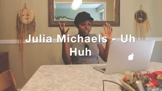 julia michaels uh huh reaction video