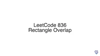 LeetCode 836 Rectangle Overlap