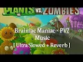 Download Lagu Brainiac Maniac - PVZ AMV [ Ultra Slowed + Reverb ]