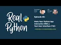 Make Your Python App Interactive With a Text User Interface TUI Real Python Podcast