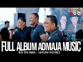Download Lagu ALBUM  ADMAJA MUSIC - WSSPRO AUDIO