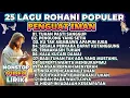 Download Lagu 25 LAGU ROHANI POPULER 2025 PENYEMANGAT HIDUP - TUHAN PASTI SANGGUP