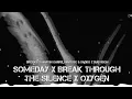 Brooks x Martin Garrix, Matisse & Sadko x DubVision - Someday x Break Through The Silence x Oxygen