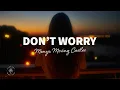 Menza, Moving Castles - Don't Worry (Lyrics)