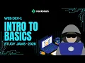 Introduction to Web Development Study Jams 2026 by Hackslash NITP