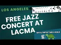 What LA Feels Like on a Friday Night Jazz at LACMA Free Activities To Do In Los Angeles