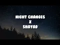 Download Lagu Night Changes x Shayad (slowed+reverb)