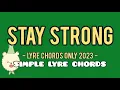 STAY STRONG - LYRE CHORDS ONLY