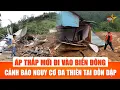 Lagu Đà Nẵng báo động đỏ: Di dời khẩn 664 người trong đêm sau vụ sạt lở kinh hoàng