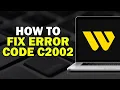 How To Fix Western Union Error Code C2002 Easiest Way