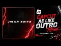 CapCut AE Like Outro Tutorial After Effects Style Outro in CapCut Free Project jigareditz