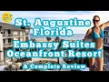 St Augustine Embassy Suites Oceanfront Resort A Complete Review Things to do in St Augustine