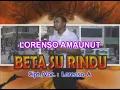 Download Lagu LORENSO AMAUNUT - BETA SU RINDU