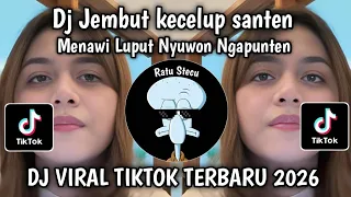 dj jembut kecelup santen menawi luput nyuwun ngapunten prahara remix viral tiktok terbaru 2026