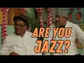 Download Lagu ARE YOU JAZZ?