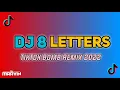 Download Lagu DJ 8 Letters - Tik Tok Viral BombTek Remix 2022 |DjMarvin Remix