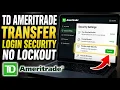 How to transfer TD Ameritrade login security without lockout - Full Guide