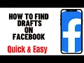 HOW TO FIND DRAFTS ON FACEBOOK APP