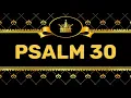 PSALM 30 NIV by Max McLean
