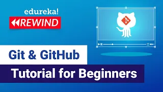 Git GitHub Tutorial for Beginners DevOps Tutorial Edureka DevOps Rewind - 1