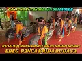 Lagu KEMUDO RANGSANG LABAS SIGRO SIGRO ⁉️ EBEG PANCA KRIDA BUDAYA BANJENGAN TANGGERAN SOMAGEDE