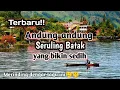 Lagu TERBARU!!! ANDUNG-ANDUNG SERULING BATAK YANG BIKIN SEDIH | MERINDING DENGAR LAGU INI