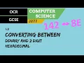 17 OCR GCSE J277 1 2 Converting between denary and 2 digit hexadecimal