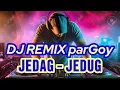 Download Lagu Dj REMIX jedag JEDUG parGOY@jijrotchannel
