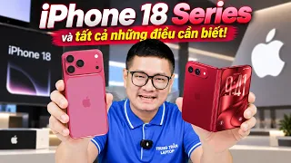 iPhone 18 Series và tất cả những điều cần biết!