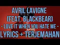 Lagu Avril Lavigne feat. blackbear - Love It When You Hate Me (Lyrics - Terjemahan Bahasa Indonesia)