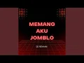 Download Lagu Memang Aku Jomblo (Remix)